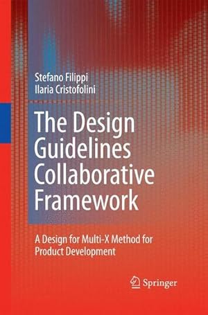 Bild des Verkufers fr The Design Guidelines Collaborative Framework : A Design for Multi-X Method for Product Development zum Verkauf von AHA-BUCH GmbH