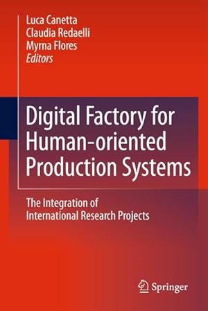 Immagine del venditore per Digital Factory for Human-oriented Production Systems : The Integration of International Research Projects venduto da AHA-BUCH GmbH