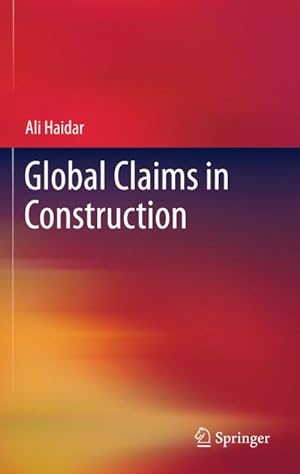 Imagen del vendedor de Global Claims in Construction a la venta por AHA-BUCH GmbH