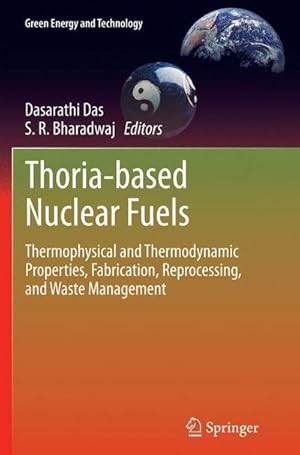 Bild des Verkufers fr Thoria-based Nuclear Fuels : Thermophysical and Thermodynamic Properties, Fabrication, Reprocessing, and Waste Management zum Verkauf von AHA-BUCH GmbH