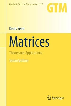 Seller image for Matrices : Theory and Applications for sale by AHA-BUCH GmbH