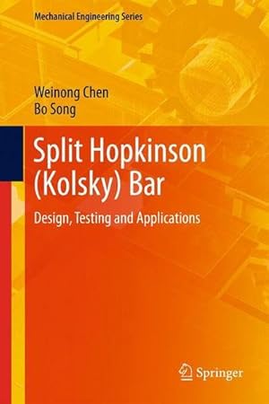 Imagen del vendedor de Split Hopkinson (Kolsky) Bar : Design, Testing and Applications a la venta por AHA-BUCH GmbH
