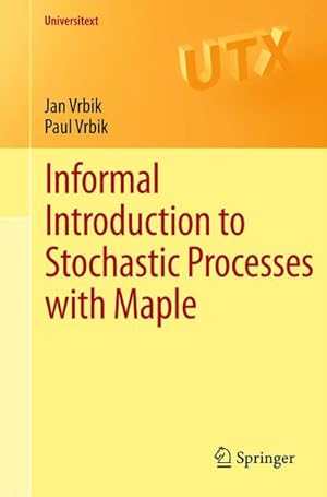 Image du vendeur pour Informal Introduction to Stochastic Processes with Maple mis en vente par AHA-BUCH GmbH