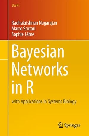 Immagine del venditore per Bayesian Networks in R : with Applications in Systems Biology venduto da AHA-BUCH GmbH