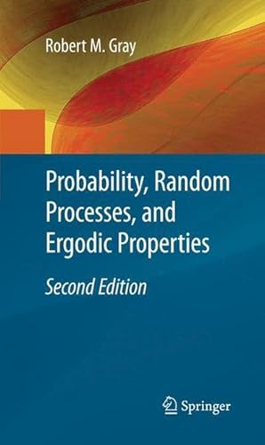 Imagen del vendedor de Probability, Random Processes, and Ergodic Properties a la venta por AHA-BUCH GmbH