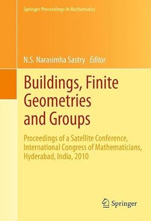 Bild des Verkufers fr Buildings, Finite Geometries and Groups : Proceedings of a Satellite Conference, International Congress of Mathematicians, Hyderabad, India, 2010 zum Verkauf von AHA-BUCH GmbH