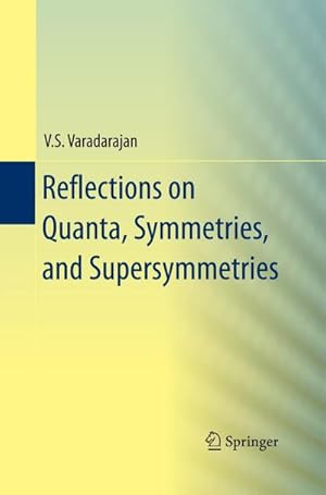Image du vendeur pour Reflections on Quanta, Symmetries, and Supersymmetries mis en vente par AHA-BUCH GmbH
