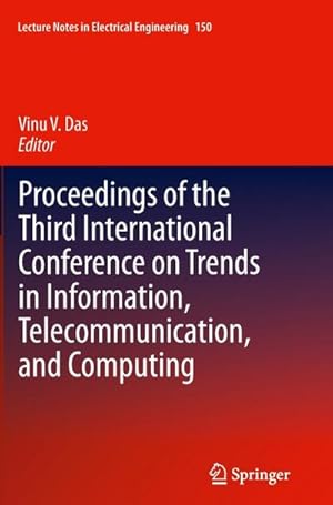 Bild des Verkufers fr Proceedings of the Third International Conference on Trends in Information, Telecommunication and Computing zum Verkauf von AHA-BUCH GmbH