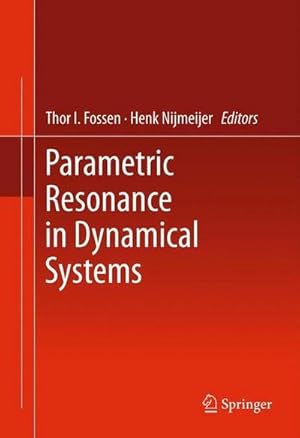 Image du vendeur pour Parametric Resonance in Dynamical Systems mis en vente par AHA-BUCH GmbH