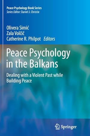 Immagine del venditore per Peace Psychology in the Balkans : Dealing with a Violent Past while Building Peace venduto da AHA-BUCH GmbH