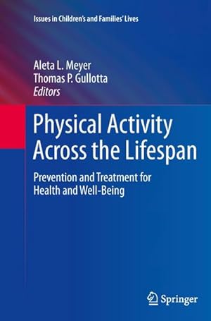 Bild des Verkufers fr Physical Activity Across the Lifespan : Prevention and Treatment for Health and Well-Being zum Verkauf von AHA-BUCH GmbH