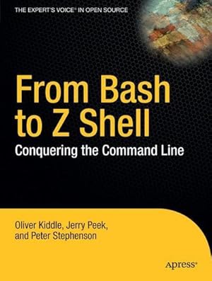 Image du vendeur pour From Bash to Z Shell : Conquering the Command Line mis en vente par AHA-BUCH GmbH