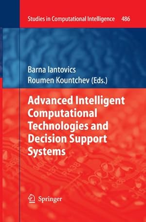 Seller image for Advanced Intelligent Computational Technologies and Decision Support Systems for sale by AHA-BUCH GmbH