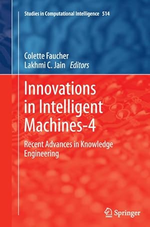 Seller image for Innovations in Intelligent Machines-4 : Recent Advances in Knowledge Engineering for sale by AHA-BUCH GmbH