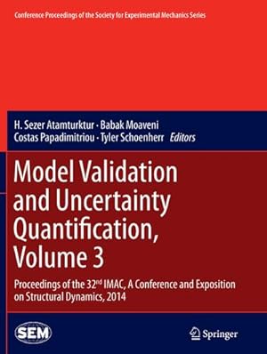 Immagine del venditore per Model Validation and Uncertainty Quantification, Volume 3 : Proceedings of the 32nd IMAC, A Conference and Exposition on Structural Dynamics, 2014 venduto da AHA-BUCH GmbH