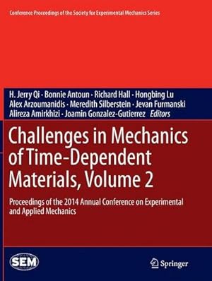 Imagen del vendedor de Challenges in Mechanics of Time-Dependent Materials, Volume 2 : Proceedings of the 2014 Annual Conference on Experimental and Applied Mechanics a la venta por AHA-BUCH GmbH