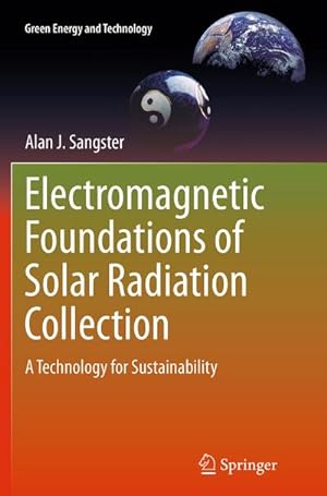 Bild des Verkufers fr Electromagnetic Foundations of Solar Radiation Collection : A Technology for Sustainability zum Verkauf von AHA-BUCH GmbH