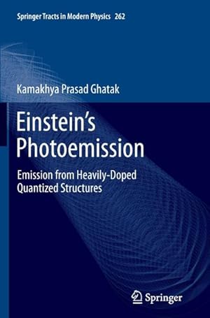 Bild des Verkufers fr Einstein's Photoemission : Emission from Heavily-Doped Quantized Structures zum Verkauf von AHA-BUCH GmbH