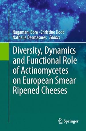 Immagine del venditore per Diversity, Dynamics and Functional Role of Actinomycetes on European Smear Ripened Cheeses venduto da AHA-BUCH GmbH