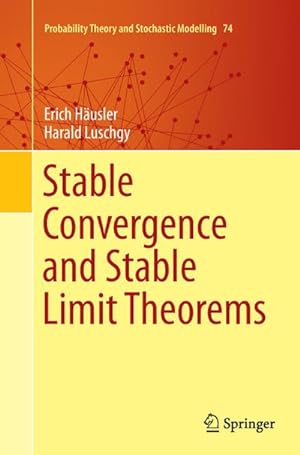 Image du vendeur pour Stable Convergence and Stable Limit Theorems mis en vente par AHA-BUCH GmbH