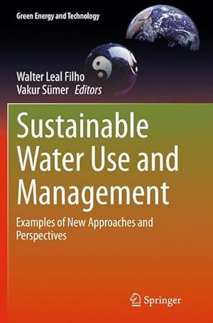 Immagine del venditore per Sustainable Water Use and Management : Examples of New Approaches and Perspectives venduto da AHA-BUCH GmbH