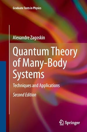 Bild des Verkufers fr Quantum Theory of Many-Body Systems : Techniques and Applications zum Verkauf von AHA-BUCH GmbH