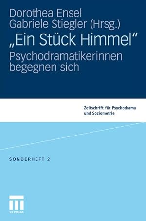 Seller image for "Ein Stck Himmel" : Psychodramatikerinnen begegnen sich for sale by AHA-BUCH GmbH