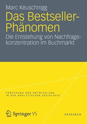 Bild des Verkufers fr Das Bestseller-Phnomen : Die Entstehung von Nachfragekonzentration im Buchmarkt zum Verkauf von AHA-BUCH GmbH