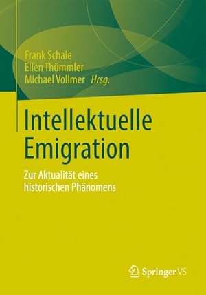 Immagine del venditore per Intellektuelle Emigration : Zur Aktualitt eines historischen Phnomens venduto da AHA-BUCH GmbH