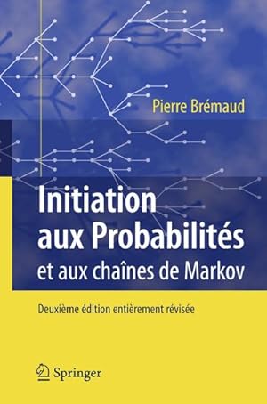Bild des Verkufers fr Initiation aux Probabilits : et aux chanes de Markov zum Verkauf von AHA-BUCH GmbH