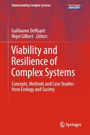 Bild des Verkufers fr Viability and Resilience of Complex Systems : Concepts, Methods and Case Studies from Ecology and Society zum Verkauf von AHA-BUCH GmbH