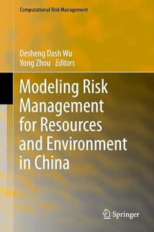 Bild des Verkufers fr Modeling Risk Management for Resources and Environment in China zum Verkauf von AHA-BUCH GmbH