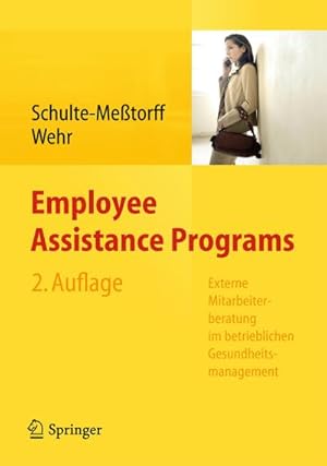 Seller image for Employee Assistance Programs : Externe Mitarbeiterberatung im betrieblichen Gesundheitsmanagement for sale by AHA-BUCH GmbH