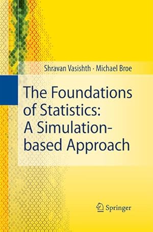 Immagine del venditore per The Foundations of Statistics: A Simulation-based Approach venduto da AHA-BUCH GmbH