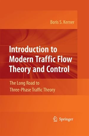 Bild des Verkufers fr Introduction to Modern Traffic Flow Theory and Control : The Long Road to Three-Phase Traffic Theory zum Verkauf von AHA-BUCH GmbH