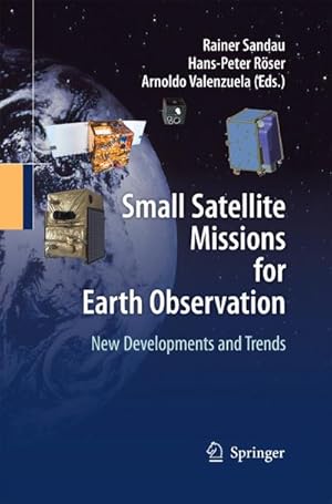 Seller image for Small Satellite Missions for Earth Observation : New Developments and Trends for sale by AHA-BUCH GmbH