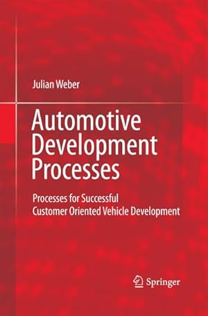 Bild des Verkufers fr Automotive Development Processes : Processes for Successful Customer Oriented Vehicle Development zum Verkauf von AHA-BUCH GmbH