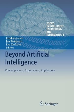 Immagine del venditore per Beyond Artificial Intelligence : Contemplations, Expectations, Applications venduto da AHA-BUCH GmbH