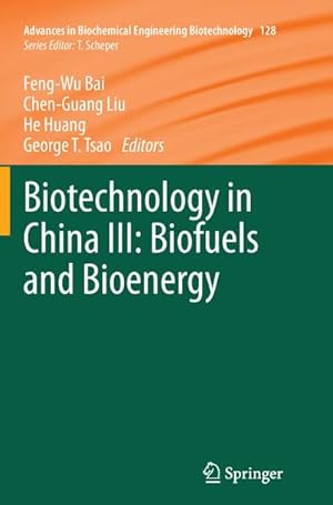 Imagen del vendedor de Biotechnology in China III: Biofuels and Bioenergy a la venta por AHA-BUCH GmbH