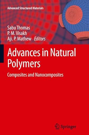 Immagine del venditore per Advances in Natural Polymers : Composites and Nanocomposites venduto da AHA-BUCH GmbH