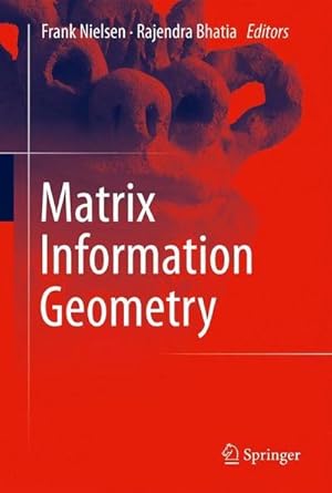 Bild des Verkufers fr Matrix Information Geometry zum Verkauf von AHA-BUCH GmbH