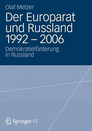 Bild des Verkufers fr Der Europarat und Russland 1992  2006 : Demokratiefrderung in Russland zum Verkauf von AHA-BUCH GmbH