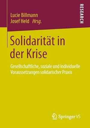 Seller image for Solidaritt in der Krise : Gesellschaftliche, soziale und individuelle Voraussetzungen solidarischer Praxis for sale by AHA-BUCH GmbH