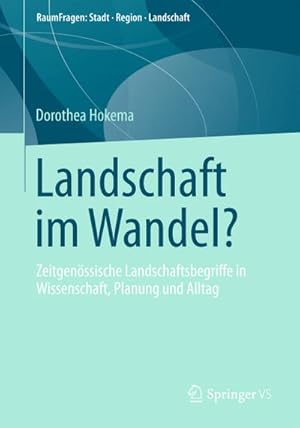 Seller image for Landschaft im Wandel? : Zeitgenssische Landschaftsbegriffe in Wissenschaft, Planung und Alltag for sale by AHA-BUCH GmbH