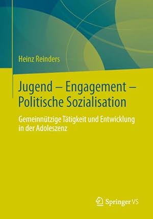 Bild des Verkufers fr Jugend - Engagement - Politische Sozialisation : Gemeinntzige Ttigkeit und Entwicklung in der Adoleszenz zum Verkauf von AHA-BUCH GmbH