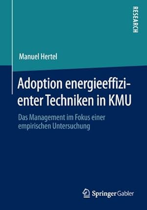 Immagine del venditore per Adoption energieeffizienter Techniken in KMU : Das Management im Fokus einer empirischen Untersuchung venduto da AHA-BUCH GmbH
