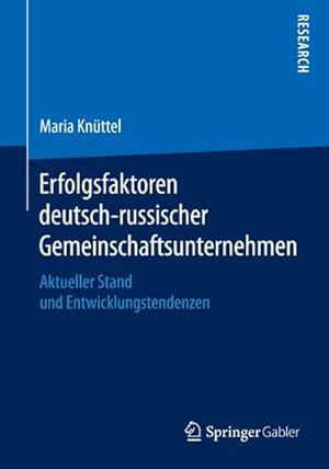 Seller image for Erfolgsfaktoren deutsch-russischer Gemeinschaftsunternehmen : Aktueller Stand und Entwicklungstendenzen for sale by AHA-BUCH GmbH