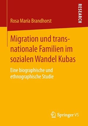 Immagine del venditore per Migration und transnationale Familien im sozialen Wandel Kubas : Eine biographische und ethnographische Studie venduto da AHA-BUCH GmbH