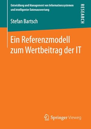 Image du vendeur pour Ein Referenzmodell zum Wertbeitrag der IT mis en vente par AHA-BUCH GmbH