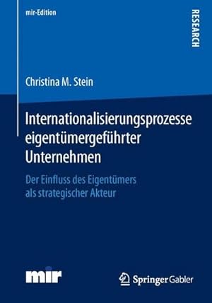 Bild des Verkufers fr Internationalisierungsprozesse eigentmergefhrter Unternehmen : Der Einfluss des Eigentmers als strategischer Akteur zum Verkauf von AHA-BUCH GmbH